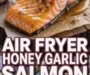 Air Fryer Honey Garlic Salmon Recipe